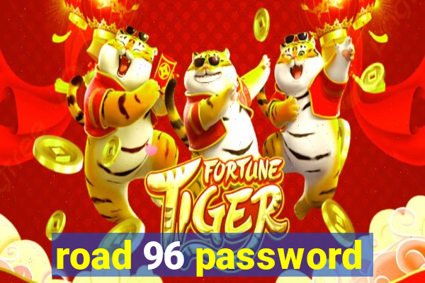 road 96 password